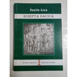    SCRIPTA  DACICA  -  Vasile  LICA  (dedicatie si autograf profesorului G. Onisor)  
